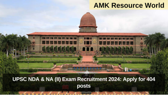 UPSC NDA & NA (II) Exam Recruitment 2024: Apply for 404 posts