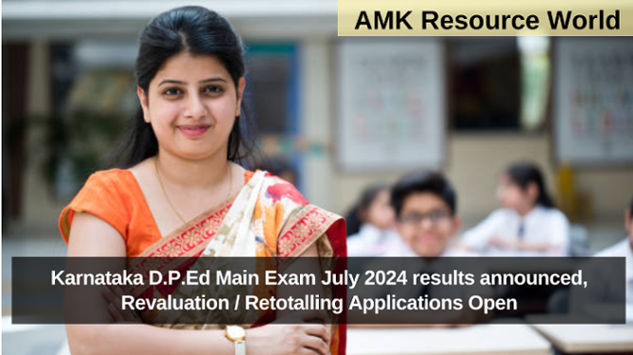 Karnataka D.P.Ed Main Exam July 2024 results announced, Revaluation / Retotalling Applications Open