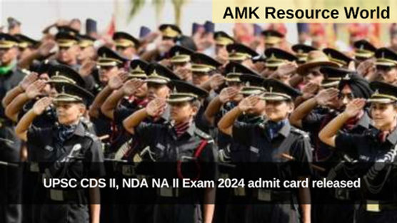 UPSC CDS II, NDA NA II Exam 2024 admit card released