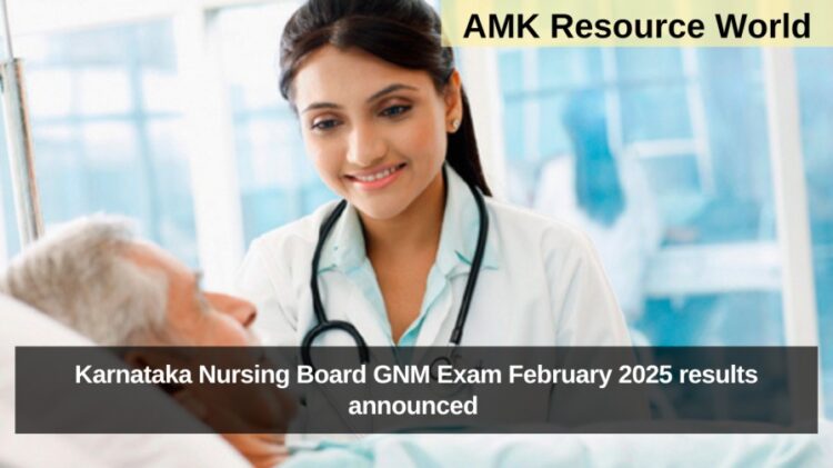 Karnataka Nursing Board GNM Exam February 2025 results announced