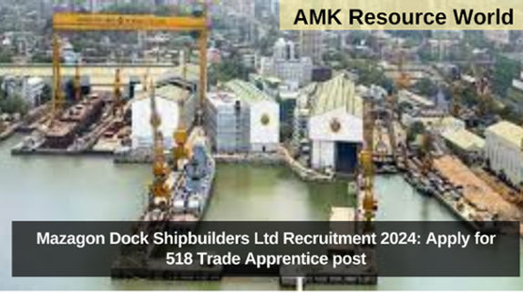 Mazagon Dock Shipbuilders Ltd Recruitment 2024