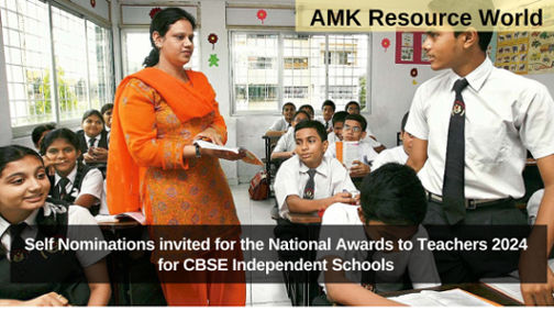 Self Nominations invited for the National Awards to Teachers 2024 for CBSE Independent Schools