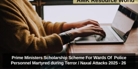 Prime Ministers Scholarship Scheme For Wards Of Police Personnel Martyred during Terror / Naxal Attacks 2025 - 26 Applications Open