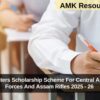 Prime Ministers Scholarship Scheme For Central Armed Police Forces And Assam Rifles 2025 - 26