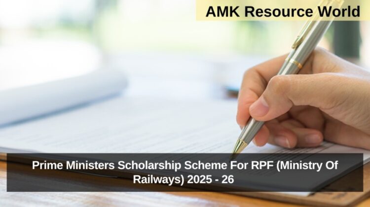 Prime Ministers Scholarship Scheme For RPF (Ministry Of Railways) 2025 - 26 Applications Open