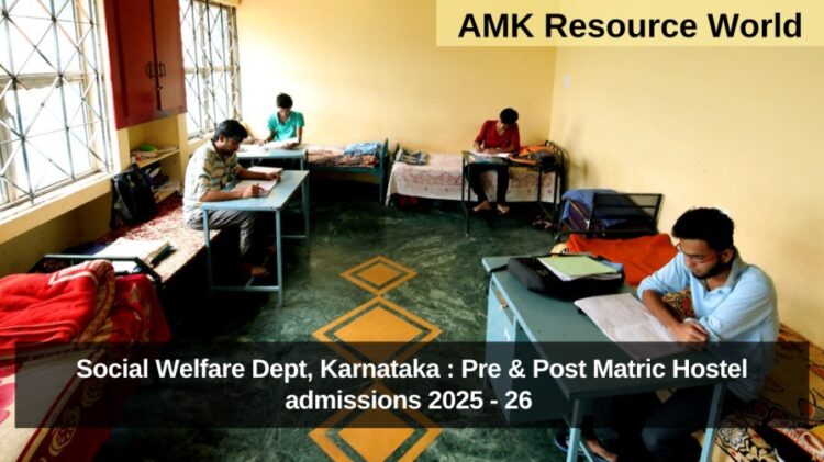 Social Welfare Dept, Karnataka : Pre & Post Matric Hostel admissions 2025 - 26 Applications Open