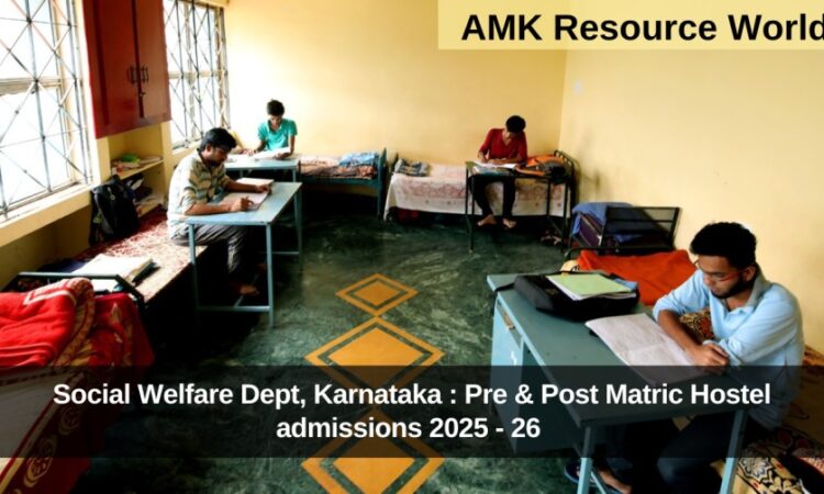 Social Welfare Dept, Karnataka : Pre & Post Matric Hostel admissions 2025 - 26 Applications Open