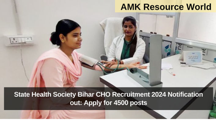 State Health Society Bihar CHO Recruitment 2024 Notification out: Apply for 4500 posts