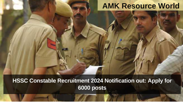 HSSC Constable Recruitment 2024 Notification out: Apply for 6000 posts