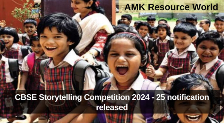 CBSE Storytelling Competition 2024 - 25 notification released