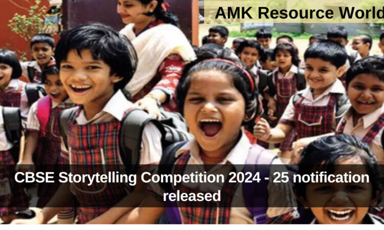 CBSE Storytelling Competition 2024 - 25 notification released