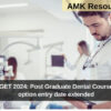 Karnataka PGET 2024: Post Graduate Dental Courses first round option entry date extended