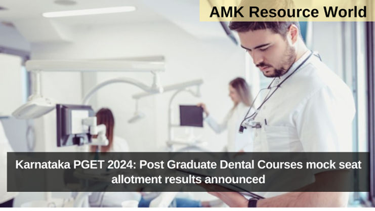 Karnataka PGET 2024: Post Graduate Dental Courses mock seat allotment results announced