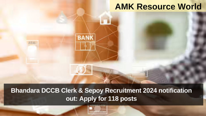 Bhandara DCCB Clerk & Sepoy Recruitment 2024 notification out: Apply for 118 posts