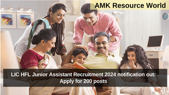 LIC HFL Junior Assistant Recruitment 2024 notification out: Apply for 200 posts