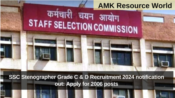 SSC Stenographer Grade C & D Recruitment 2024 notification out: Apply for 2006 posts