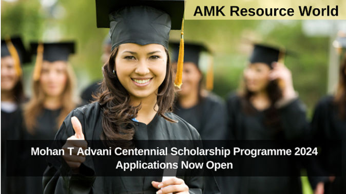 Mohan T Advani Centennial Scholarship Programme 2024 Applications Now Open