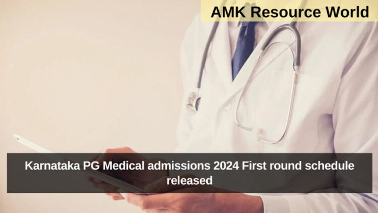 Karnataka PG Medical admissions 2024 First round schedule released