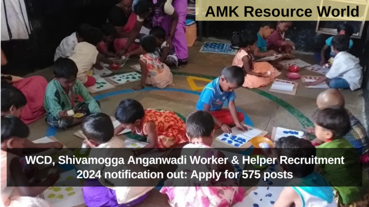 WCD, Shivamogga Anganwadi Worker & Helper Recruitment 2024 notification out: Apply for 575 posts