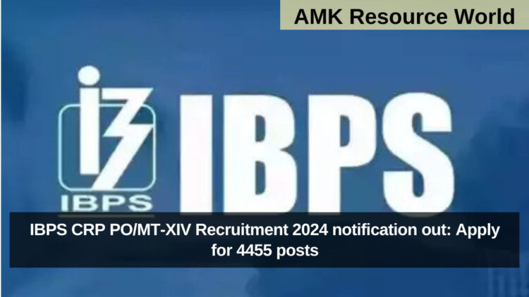 IBPS CRP PO/MT-XIV Recruitment 2024 notification out: Apply for 4455 posts