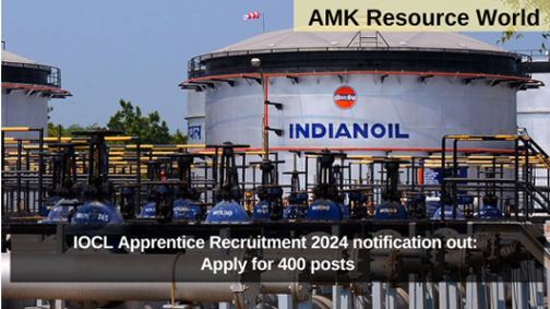 IOCL Apprentice Recruitment 2024 notification out: Apply for 400 posts