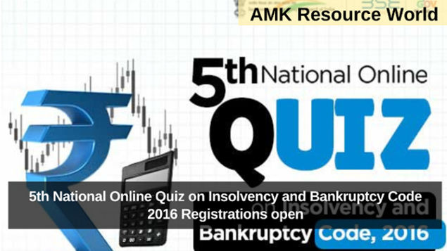 5th National Online Quiz on Insolvency and Bankruptcy Code 2016 Registrations open, Participate & win exciting prizes