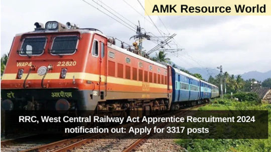 RRC, West Central Railway Act Apprentice Recruitment 2024 notification out: Apply for 3317 posts