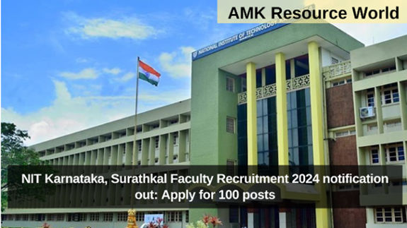 NIT Karnataka, Surathkal Faculty Recruitment 2024 notification out: Apply for 100 posts