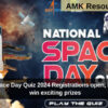 National Space Day Quiz 2024 Registrations open, Participate & win exciting prizes