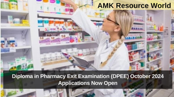 Diploma in Pharmacy Exit Examination (DPEE) October 2024 Applications Now Open