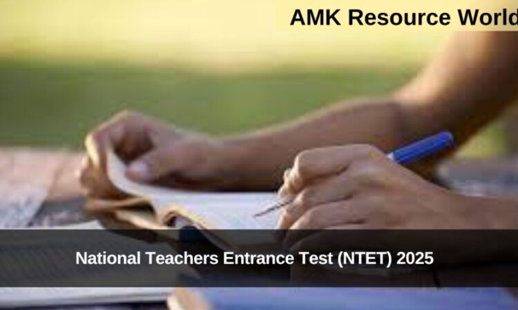 National Teachers Entrance Test (NTET) 2025 Applications Open