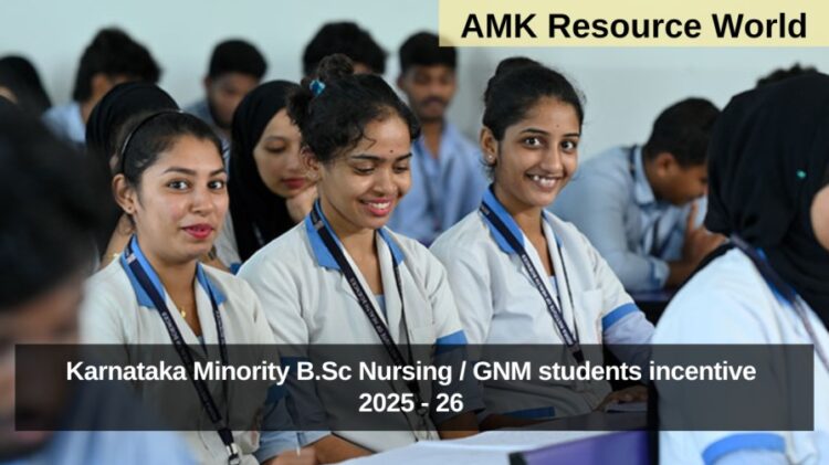 Karnataka Minority B.Sc Nursing / GNM students incentive 2025 - 26 Applications Open