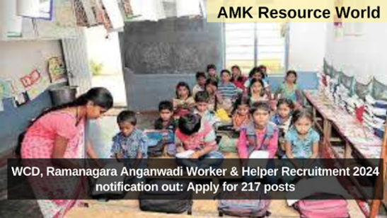 WCD, Ramanagara Anganwadi Worker & Helper Recruitment 2024 notification out: Apply for 217 posts