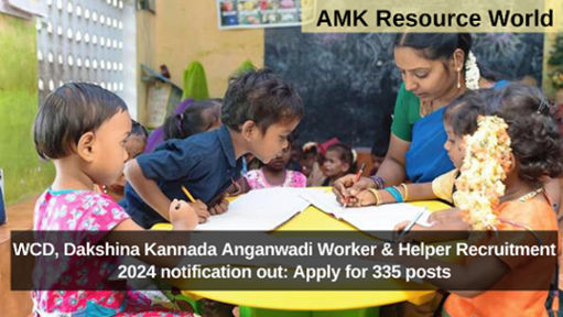 WCD, Dakshina Kannada Anganwadi Worker & Helper Recruitment 2024 notification out: Apply for 335 posts