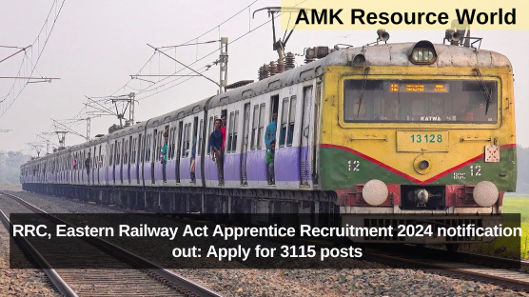 RRC, Eastern Railway Act Apprentice Recruitment 2024 notification out: Apply for 3115 posts