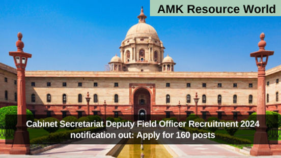 Cabinet Secretariat Deputy Field Officer Recruitment 2024 notification out: Apply for 160 posts