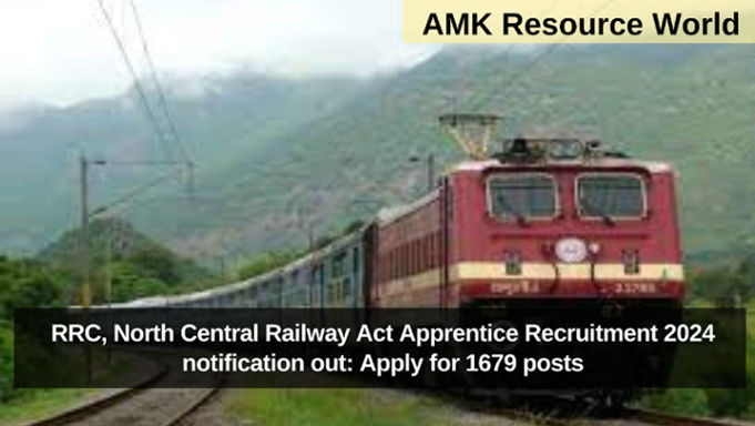 RRC, North Central Railway Act Apprentice Recruitment 2024 notification out: Apply for 1679 posts