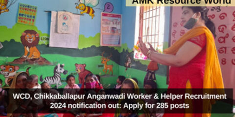 WCD, Chikkaballapur Anganwadi Worker & Helper Recruitment 2024 notification out: Apply for 285 posts