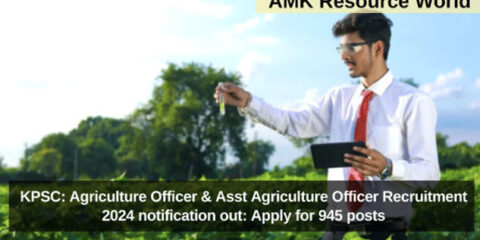 KPSC: Agriculture Officer & Asst Agriculture Officer Recruitment 2024 notification out: Apply for 945 posts