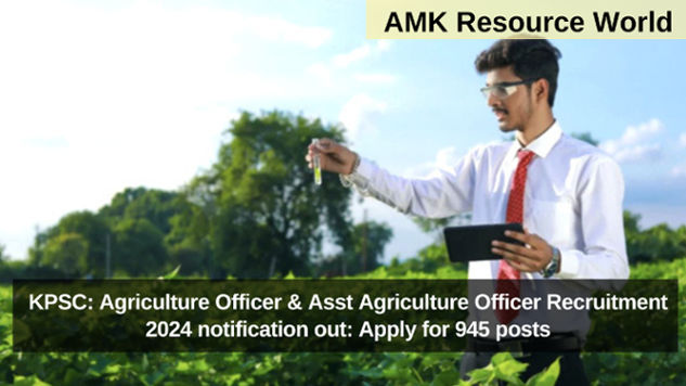 KPSC: Agriculture Officer & Asst Agriculture Officer Recruitment 2024 notification out: Apply for 945 posts