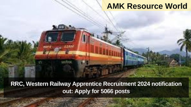 RRC, Western Railway Apprentice Recruitment 2024 notification out: Apply for 5066 posts