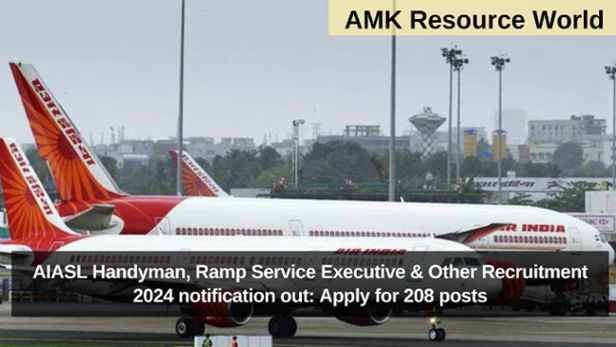 AIASL Handyman, Ramp Service Executive & Other Recruitment 2024 notification out: Apply for 208 posts