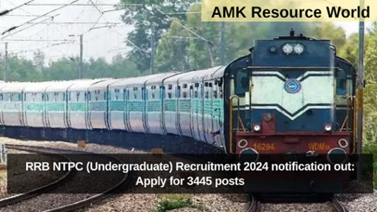 RRB NTPC (Undergraduate) Recruitment 2024 notification out: Apply for 3445 posts