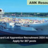 Cochin Shipyard Ltd Apprentice Recruitment 2024 notification out: Apply for 307 posts