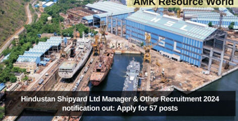 Hindustan Shipyard Ltd Manager & Other Recruitment 2024 notification out: Apply for 57 posts