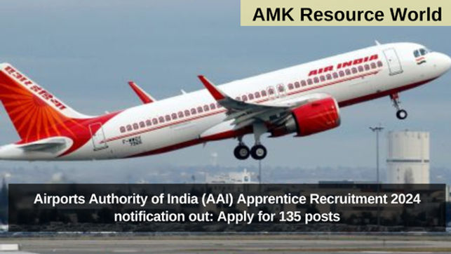 Airports Authority of India (AAI) Apprentice Recruitment 2024 notification out: Apply for 135 posts