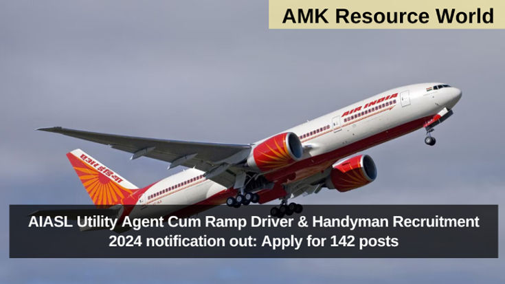 AIASL Utility Agent Cum Ramp Driver & Handyman Recruitment 2024 notification out: Apply for 142 posts