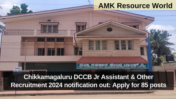 Chikkamagaluru DCCB Jr Assistant & Other Recruitment 2024 notification out: Apply for 85 posts