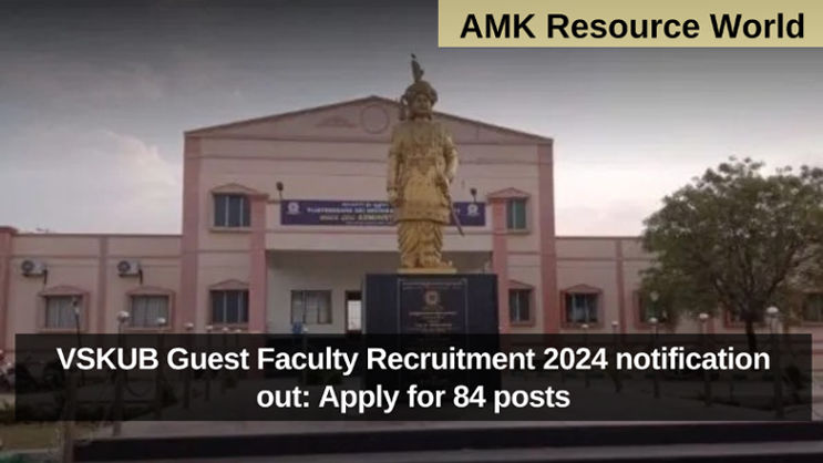 VSKUB Guest Faculty Recruitment 2024 notification out: Apply for 84 posts