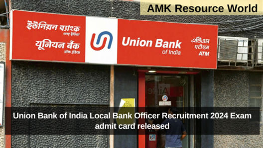 Union Bank of India Local Bank Officer Recruitment 2024 Exam admit card released